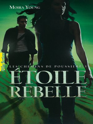 cover image of Les chemins de poussière (Tome 3)--Étoile rebelle